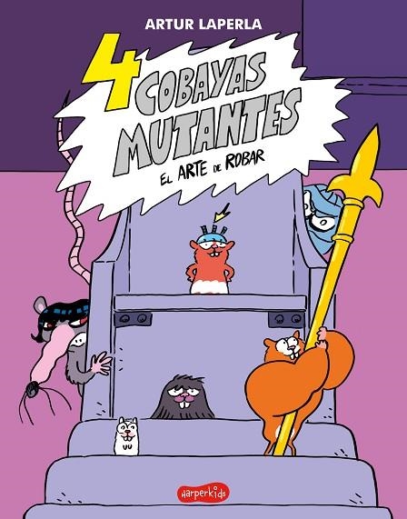 4 COBAYAS MUTANTES. EL ARTE DE ROBAR. LIBRO 3 | 9788418774065 | LAPERLA, ARTUR