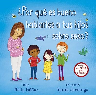 ¿POR QUÉ ES BUENO HABLARLES A TUS HIJOS SOBRE SEXO? | 9788491452263 | POTTER, MOLLY