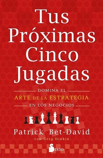 TUS PRÓXIMAS CINCO JUGADAS. DOMINA EL ARTE DE LA ESTRATEGIA EN LOS NEGOCIOS | 9788419105240 | BET-DAVID, PATRICK