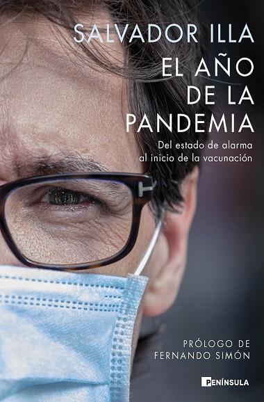 EL AÑO DE LA PANDEMIA. DEL ESTADO DE ALARMA AL INICIO DE LA VACUNACIÓN | 9788411001007 | ILLA, SALVADOR