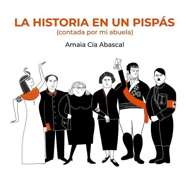 LA HISTORIA EN UN PISPÁS (CONTADA POR MI ABUELA) | 9788418820700 | CÍA ABASCAL, AMAIA