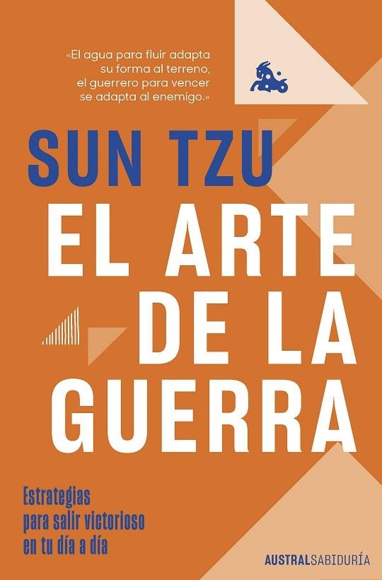 EL ARTE DE LA GUERRA. ESTRATEGIAS PARA SALIR VICTORIOSO EN TU DÍA A DÍA | 9788408262442 | TZU, SUN