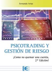 PSICOTRADING Y GESTIÓN DE RIESGO. COMO NO QUEMAR UNA CUENTA | 9788419444059 | GARCÍA ARIAS, FERNANDO