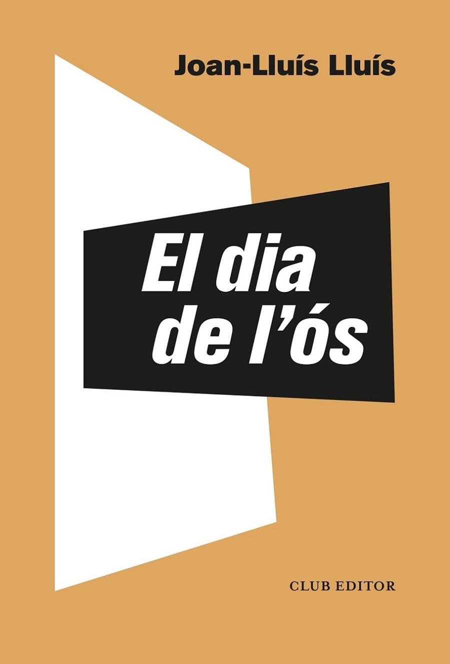 EL DIA DE L'ÓS | 9788473293549 | LLUÍS, JOAN-LLUÍS