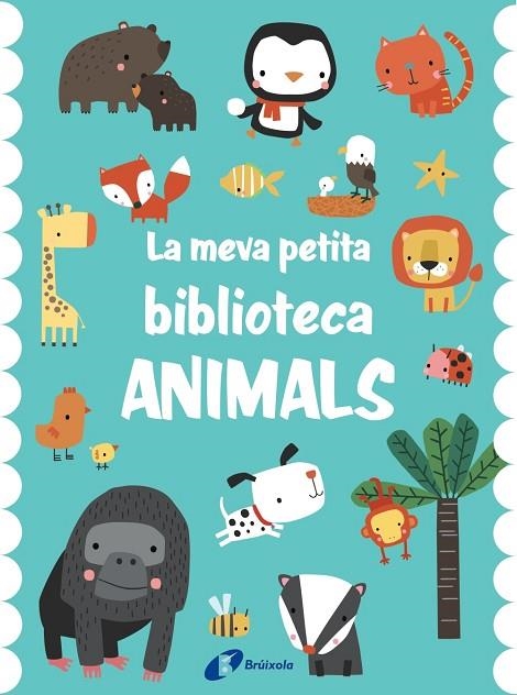 LA MEVA PETITA BIBLIOTECA. ANIMALS | 9788413491714