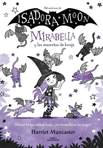 MIRABELLA Y LAS MASCOTAS DE BRUJA. MIRABELLA 5 | 9788418915901 | MUNCASTER, HARRIET