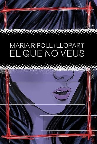 EL QUE NO VEUS | 9788419415042 | RIPOLL I LLOPART, MARIA