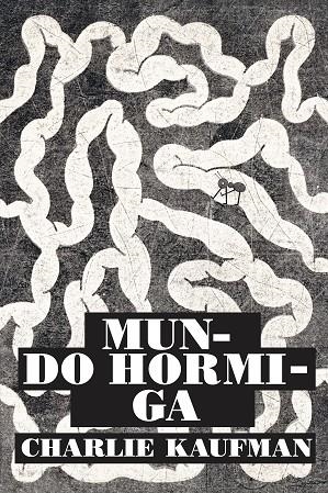 MUNDO HORMIGA | 9788418690075 | KAUFMAN, CHARLIE