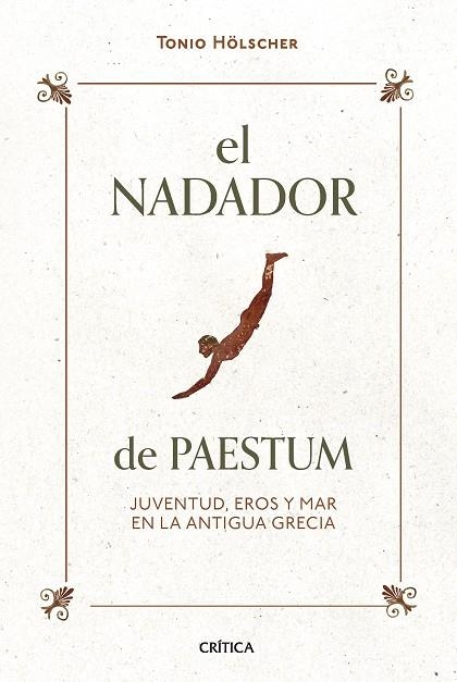 EL NADADOR DE PAESTUM. JUVENTUD, EROS Y MAR EN LA ANTIGUA GRECIA | 9788491994480 | HÖLSCHER, TONIO