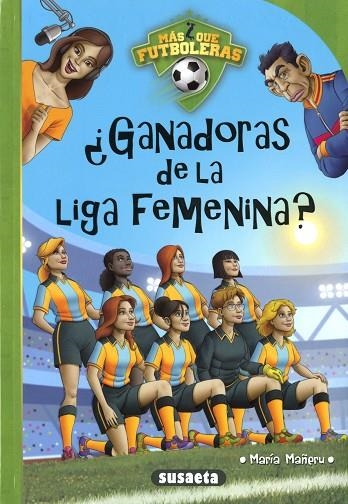 ¿GANADORAS DE LA LIGA FEMENINA? MÁS QUE FÚTBOLERAS  | 9788467787863 | MAÑERU CÁMARA, MARÍA