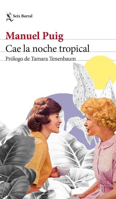 CAE LA NOCHE TROPICAL. PRÓLOGO DE TAMARA TENENBAUM | 9788432241000 | PUIG, MANUEL