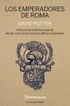 LOS EMPERADORES DE ROMA  HISTORIA DE LA ROMA IMPERIAL DESDE JULIO CÉSAR HASTA EL ÚLTI | 9788412465969 | POTTER, DAVID