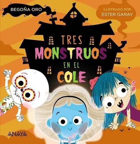 TRES MONSTRUOS EN EL COLE | 9788469890905 | ORO, BEGOÑA