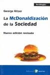 LA MCDONALDIZACIÓN DE LA SOCIEDAD | 9788478843312 | RITZER, GEORGE