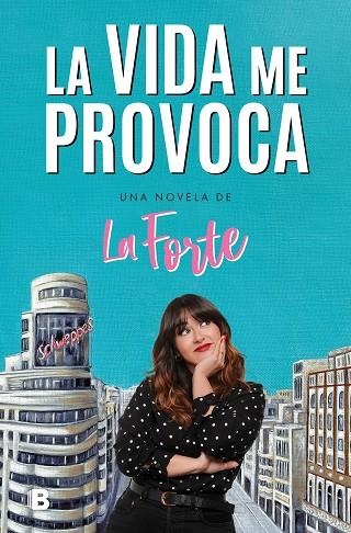 LA VIDA ME PROVOCA | 9788466672559 | LA FORTE