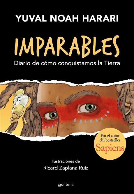 IMPARABLES. DIARIO DE CÓMO CONQUISTAMOS LA TIERRA  | 9788418483073 | HARARI, YUVAL NOAH