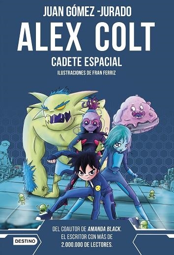 ALEX COLT. CADETE ESPACIAL | 9788408262589 | GÓMEZ-JURADO, JUAN