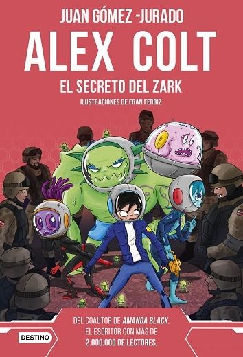 ALEX COLT. EL SECRETO DEL ZARK | 9788408262602 | GÓMEZ-JURADO, JUAN