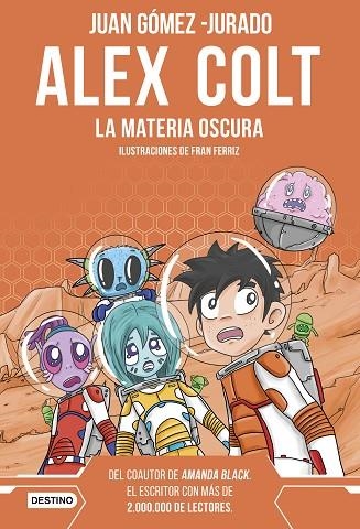 ALEX COLT. LA MATERIA OSCURA | 9788408262619 | GÓMEZ-JURADO, JUAN