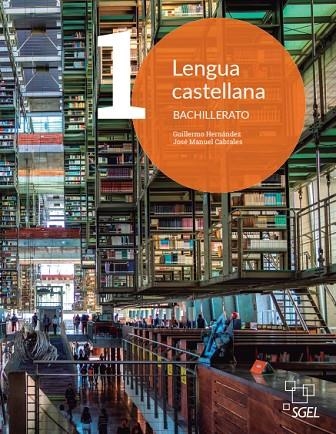 LENGUA CASTELLANA 1 BACHILLERATO. LIBRO DEL ALUMNO | 9788419065292 | HERNÁNDEZ, GUILLERMO/CABRALES, JOSÉ MANUEL