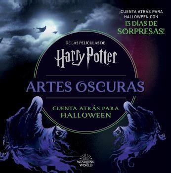 HARRY POTTER: ARTES OSCURAS. CUENTA ATRÁS HASTA HALLOWEEN | 9788467956863