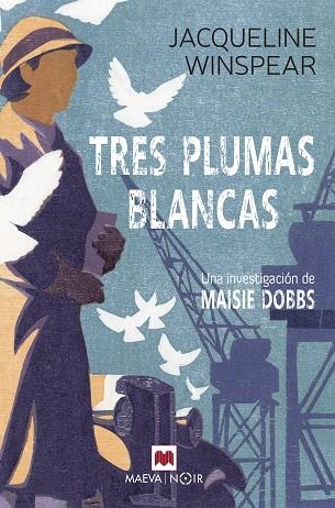 TRES PLUMAS BLANCAS.  MAISIE DOBBS 2 | 9788419110503 | WINSPEAR, JACQUELINE