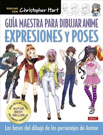 GUÍA MAESTRA PARA DIBUJAR ANIME. EXPRESIONES Y POSES | 9788498747256 | HART, CHRISTOPHER