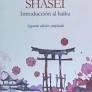 SHASEI. INTRODUCCIÓN AL HAIKU | 9788412008784 | LORENTE PULGAR, JAIME