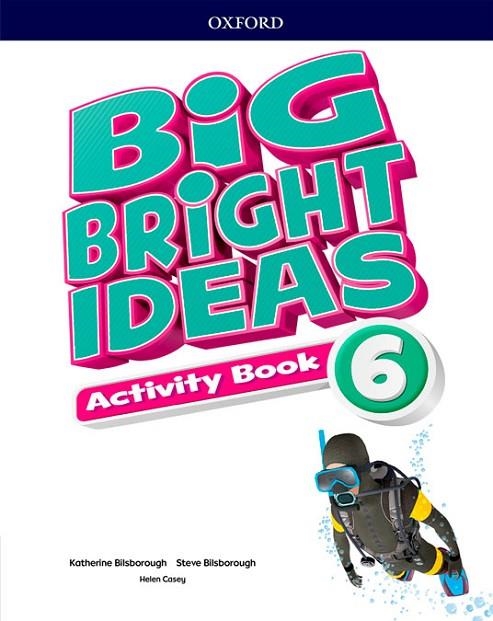 BIG BRIGHT IDEAS 6. ACTIVITY BOOK | 9780194110099 | BILSBOROUGH, KATHERINE/BILSBOROUGH, STEVE/CASEY, HELEN