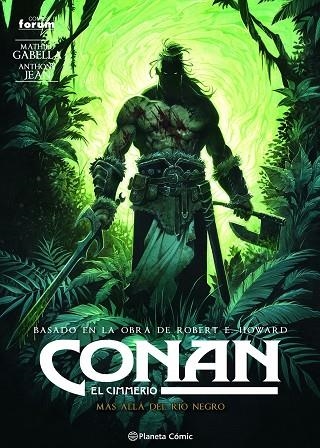 CONAN: EL CIMMERIO Nº 03. MÁS ALLÁ DEL RÍO NEGRO | 9788411120548 | GABELLA, MATHIEU/JEAN, ANTHONY