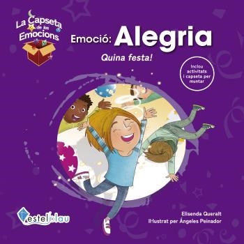 EMOCIÓ: ALEGRIA. QUINA FESTA! | 9788418823176 | QUERALT, ELISENDA