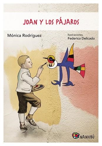 JOAN Y LOS PÁJAROS | 9788497439718 | RODRÍGUEZ SUÁREZ, MÓNICA/DELICADO GALLEGO, FEDERICO