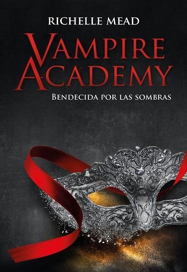 VAMPIRE ACADEMY 3. BENDECIDA POR LAS SOMBRAS | 9788418359859 | MEAD, RICHELLE