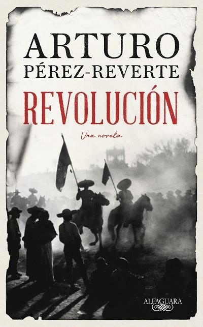 REVOLUCIÓN. UNA NOVELA | 9788420461465 | PÉREZ-REVERTE, ARTURO