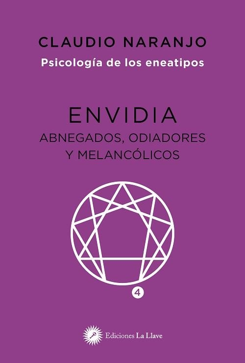 ENVIDIA. ABNEGADOS, ODIADORES Y MELANCÓLICOS. PSICOLOGÍA DE LOS ENEATIPOS | 9788419350046 | NARANJO, CLAUDIO