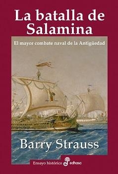 LA BATALLA DE SALAMINA. EL MAYOR COMBATE NAVAL DE LA ANTIGÜEDAD | 9788435027618 | STRAUSS, BARRY