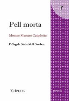 PELL MORTA | 9788412586527 | MAESTRE CASADESÚS, MONTSE