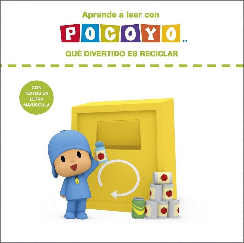 APRENDE A LEER CON POCOYÓ. QUÉ DIVERTIDO ES RECICLAR. CON TEXTOS EN LETRA MAYÚSCULA | 9788408262664 | ZINKIA