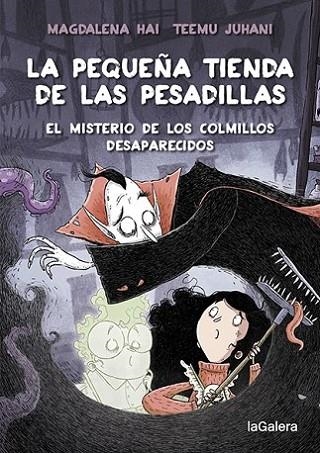 LA PEQUEÑA TIENDA DE LAS PESADILLAS 2. EL MISTERIO DE LOS COLMILLOS DESAPARECIDO | 9788424672065 | HAI, MAGDALENA