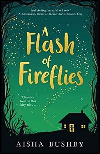 A FLASH OF FIREFLIES | 9780755500642 | AISHA BUSHBY