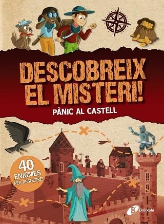 DESCOBREIX EL MISTERI! PÀNIC AL CASTELL. 40 ENIGMES PER RESOLDRE | 9788413492117 | MOLLICA, CATHERINE