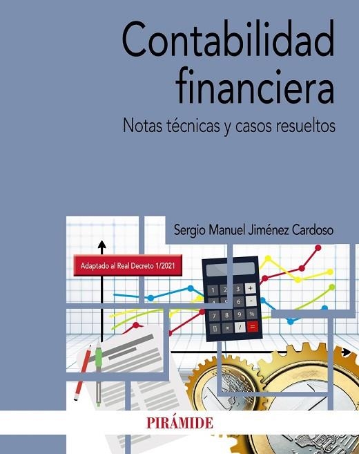 CONTABILIDAD FINANCIERA. NOTAS TECNICAS Y CASOS RESUELTOS | 9788436846584 | JIMÉNEZ CARDOSO, SERGIO M.