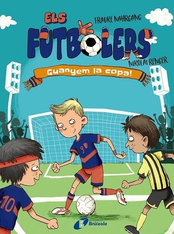 GUANYEM LA COPA! ELS FUTBOLERS 3 | 9788413492261 | NAHRGANG, FRAUKE