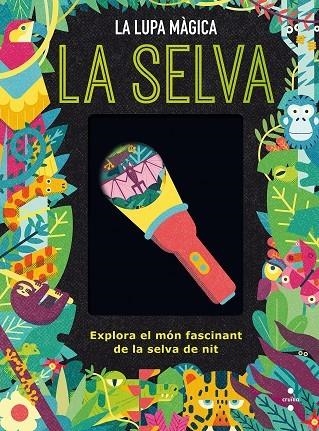 LA SELVA. EXPLORA EL MÓN FASCINANT DE LA SELVA DE NIT (LA LUPA MÀGICA) | 9788466151498 | DICKMANN, NANCY