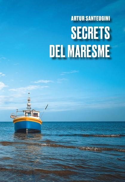 SECRETS DEL MARESME | 9788412529265 | ARTUR SANTEUGINI