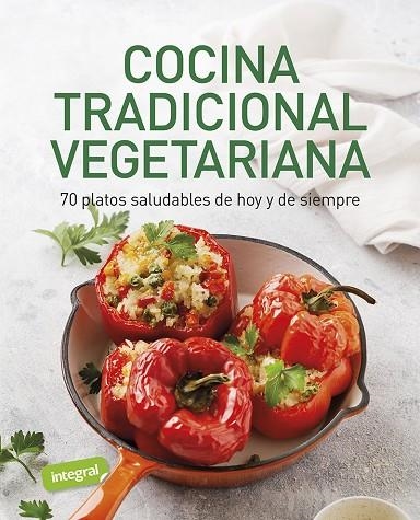 COCINA TRADICIONAL VEGETARIANA. 70 PLATOS SALUDABLES DE HOY Y DE SIEMPRE | 9788491182122