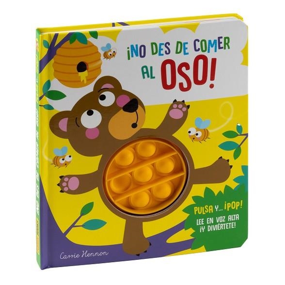 ¡NO DES DE COMER AL OSO! PULSA Y... ¡POP!  | 9788411015356