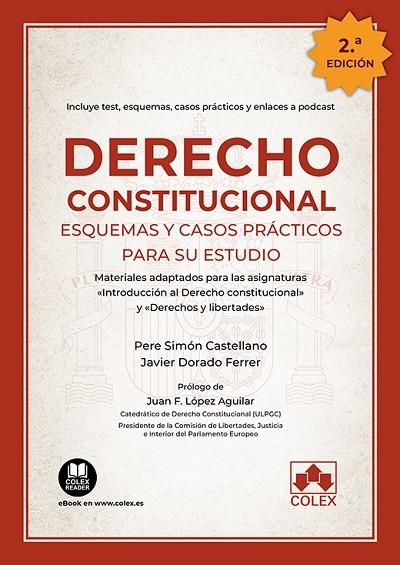 DERECHO CONSTITUCIONAL. ESQUEMAS Y CASOS PRÁCTICOS PARA SU ESTUDIO. MATERIALES ADAPTADOS PARA LAS ASIGNATURAS «INTRODUCCIÓN AL DERECHO CONSTITUCIONA | 9788413595924 | SIMÓN CASTELLANO, PERE/DORADO FERRER, JAVIER