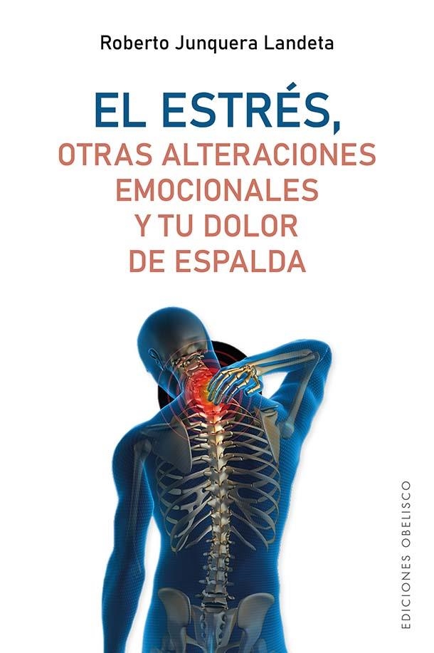 EL ESTRÉS, OTRAS ALTERACIONES EMOCIONALES Y TU DOLOR DE ESPALDA | 9788491119173 | JUNQUERA LANDETA, ROBERTO