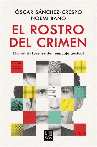 EL ROSTRO DEL CRIMEN. EL ANÁLISIS FORENSE DEL LENGUAJE GESTUAL | 9788466673228 | SÁNCHEZ-CRESPO, ÓSCAR/BAÑO, NOEMÍ